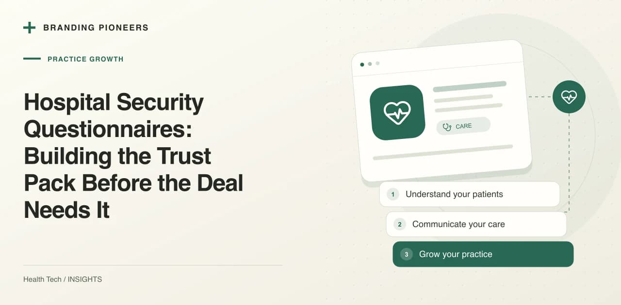 Hospital Security Questionnaires: Building the Trust Pack Before the Deal Needs It
