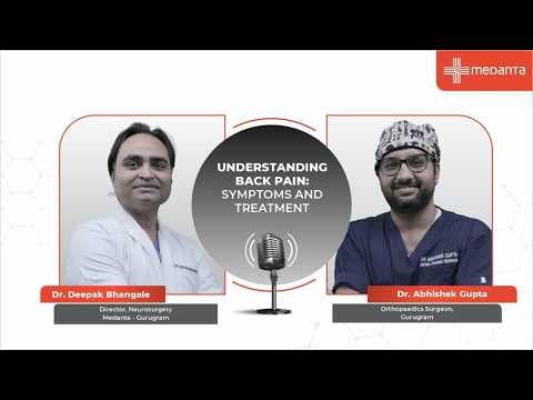 Back Pain: Symptoms and Treatment | Dr. Deepak Bhangale & Dr. Abhishek Gupta | Medanta Gurugram