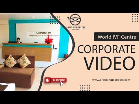 World IVF Centre, Lajpat Nagar Delhi | Corporate Shoot | Client Work