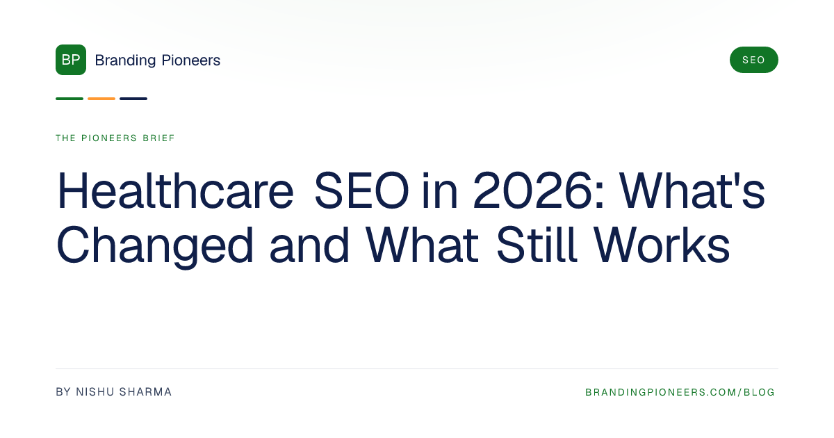 Healthcare SEO in 2026: What's Changed and What Still Works | Branding ...